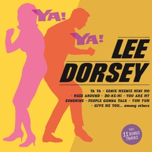 Lee Dorsey - Ya! Ya! in der Gruppe CD / Pop-Rock,RnB-Soul,Övrigt bei Bengans Skivbutik AB (3922420)