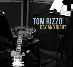 Rizzo Tom - Day And Night in der Gruppe CD / Jazz bei Bengans Skivbutik AB (3922441)