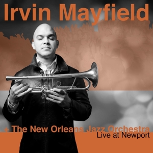 Irvin Mayfield - Live At Newport in der Gruppe CD / Jazz bei Bengans Skivbutik AB (3922471)