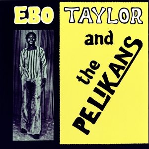 Ebo Taylor - Ebo Taylor And The Pelikans in der Gruppe VINYL / RnB-Soul bei Bengans Skivbutik AB (3922648)