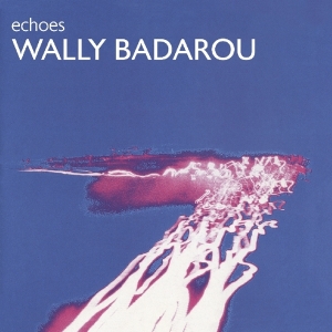 Wally Badarou - Echoes in der Gruppe CD / Jazz bei Bengans Skivbutik AB (3922898)