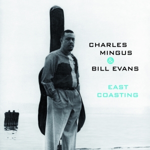 Charles  & Bill Evans Mingus - East Coasting in der Gruppe CD / Jazz bei Bengans Skivbutik AB (3922948)