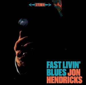 Jon Hendricks - Fast Livin' Blues/Live At The Trident in der Gruppe CD / Jazz bei Bengans Skivbutik AB (3923109)