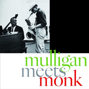 Mulligan Gerry & Thelonious Monk - Mulligan Meets Monk in der Gruppe CD / Jazz bei Bengans Skivbutik AB (3923148)