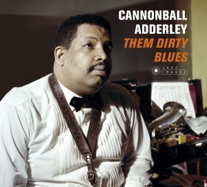 Nat Adderley Cannonball Adderley - Them Dirty Blues in der Gruppe CD / Jazz bei Bengans Skivbutik AB (3923171)