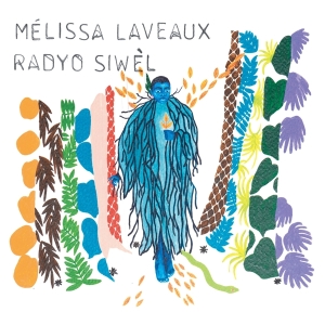 Melissa Laveaux - Radyo Siwel in der Gruppe CD / Pop-Rock,Övrigt bei Bengans Skivbutik AB (3923245)