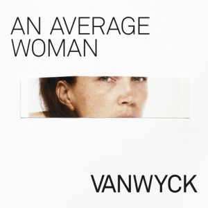 Vanwyck - An Average Woman in der Gruppe UNSERE TIPPS / Weihnachtsgeschenktipp CD bei Bengans Skivbutik AB (3923265)