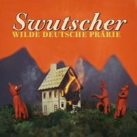 Swutscher - Wilde Deutsche Praerie in der Gruppe CD / Pop-Rock bei Bengans Skivbutik AB (3923269)