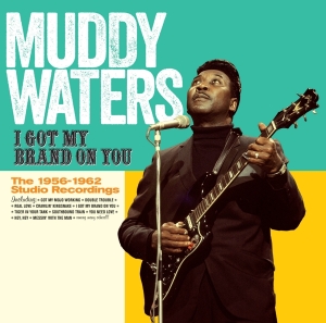 Muddy Waters - I Got My Brand On You in der Gruppe CD / Jazz bei Bengans Skivbutik AB (3923310)