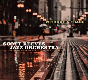 Scott -Jazz Orchestra- Reeves - Without A Trace in der Gruppe CD / Jazz bei Bengans Skivbutik AB (3923313)