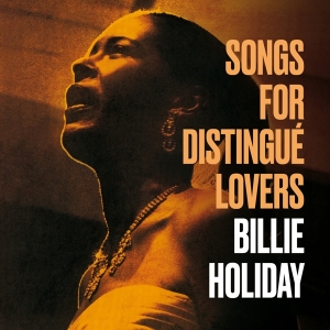 Billie Holiday - Songs For Distingue Lovers/Body And Soul in der Gruppe CD / Jazz bei Bengans Skivbutik AB (3923370)