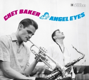 Chet Baker - Angel Eyes in der Gruppe CD / Jazz bei Bengans Skivbutik AB (3923483)