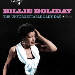 Billie Holiday - Unforgettable Lady Day in der Gruppe VINYL / Jazz bei Bengans Skivbutik AB (3923496)