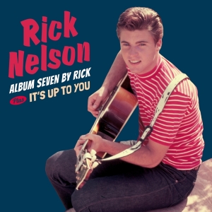 Rick Nelson - Seven By Rick/ It's Up To You in der Gruppe CD / Pop-Rock,Övrigt bei Bengans Skivbutik AB (3923501)