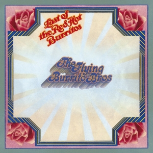 The Flying Burrito Brothers - Last Of The Red Hot Burritos in der Gruppe CD / Country bei Bengans Skivbutik AB (3923517)