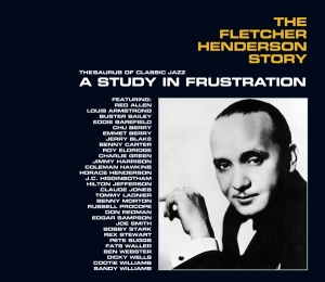 Fletcher Henderson - Fletcher Henderson Story: A Study In Frustration in der Gruppe CD / Jazz bei Bengans Skivbutik AB (3923548)