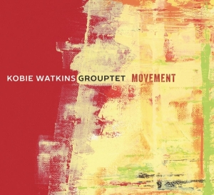 Kobie Watkins Grouptet - Movement in der Gruppe CD / Jazz bei Bengans Skivbutik AB (3923590)