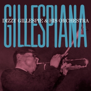 Dizzy & His Orchestra Gillespie - Gillespiana in der Gruppe CD / Jazz bei Bengans Skivbutik AB (3923750)