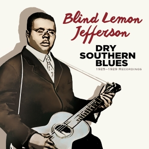 Jefferson Blind Lemon - Dry Southern Blues: 1925-1929 Recordings in der Gruppe CD / Blues,Jazz bei Bengans Skivbutik AB (3923867)