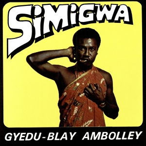 Gyedu-Blay Ambolley - Simigwa in der Gruppe VINYL / Elektroniskt,World Music bei Bengans Skivbutik AB (3923875)