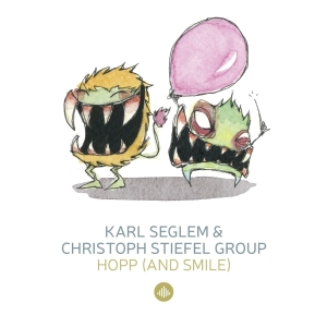 Karl & Christoph Stiefel Group Seglem - Hopp (& Smile) / Monsterjazz in der Gruppe CD / Jazz bei Bengans Skivbutik AB (3923879)