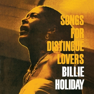 Billie Holiday - Songs For Distingue Lovers in der Gruppe UNSERE TIPPS / Weihnachtsgeschenktipp Vinyl bei Bengans Skivbutik AB (3923934)