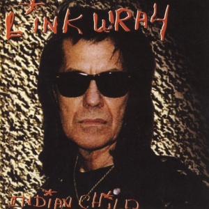 Wray Link - Indian Child in der Gruppe CD / Pop-Rock,Övrigt bei Bengans Skivbutik AB (3923936)