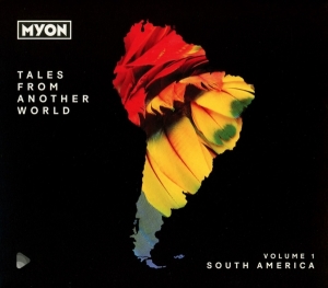 Mylon - Tales From Another World: Volume 1 - South America in der Gruppe CD / Dance-Techno bei Bengans Skivbutik AB (3924077)