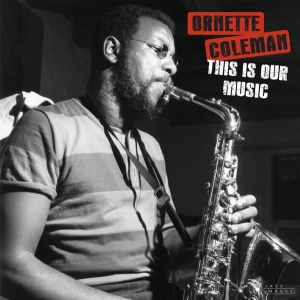 Ornette Coleman - This Is Our Music in der Gruppe UNSERE TIPPS / Weihnachtsgeschenktipp Vinyl bei Bengans Skivbutik AB (3924089)