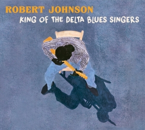 Robert Johnson - King Of The Delta Blues Singers in der Gruppe CD / Blues,Jazz bei Bengans Skivbutik AB (3924117)