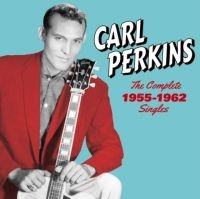 Perkins Carl - Complete 1955-1962 Singles-Sun, Flip & Columbia Sides in der Gruppe CD / Pop-Rock,Övrigt bei Bengans Skivbutik AB (3924150)