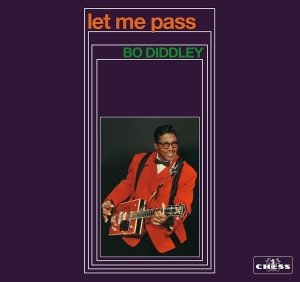 Bo Diddley - Let Me Pass in der Gruppe CD / Pop-Rock,Övrigt bei Bengans Skivbutik AB (3924166)