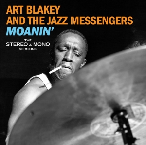 Art Blakey & The Jazz Messengers - Moanin' - The Mono & Stereo Versions in der Gruppe CD / Jazz bei Bengans Skivbutik AB (3924175)