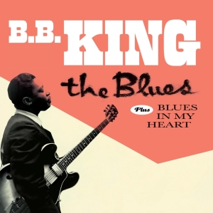 B.B. King - Blues/Blues In My Heart in der Gruppe CD / Blues,Jazz bei Bengans Skivbutik AB (3924327)