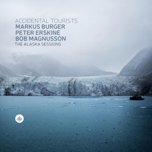 Markus Burger - Alaska Sessions - Accidental Tourists in der Gruppe CD / Jazz bei Bengans Skivbutik AB (3924426)