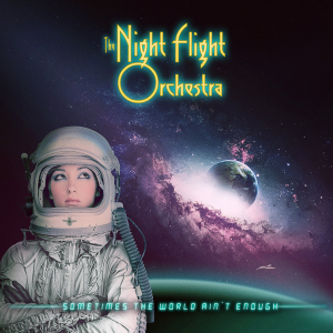 The Night Flight Orchestra - Sometimes The World Ain't Enough in der Gruppe CD / Hårdrock/ Heavy metal bei Bengans Skivbutik AB (3924917)