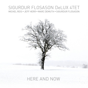 Sigurdur -Delux 4Tet- Flosason - Here And Now in der Gruppe CD / Jazz bei Bengans Skivbutik AB (3925067)