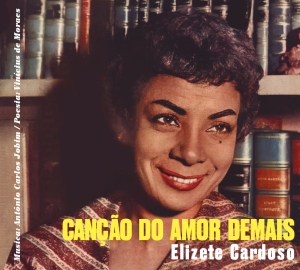 Cardoso Elizete - Cancao Do Amor Demais in der Gruppe UNSERE TIPPS / Weihnachtsgeschenktipp CD bei Bengans Skivbutik AB (3925103)