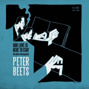 Peter Beets - Our Love Is Here To Stay in der Gruppe CD / Jazz bei Bengans Skivbutik AB (3925182)