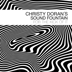 Christy -Sound Fountain- Doran - For The Kick Of It in der Gruppe CD / Jazz bei Bengans Skivbutik AB (3925214)