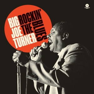 Turner Big Joe - Rockin' The Blues in der Gruppe VINYL / Pop-Rock,RnB-Soul,Övrigt bei Bengans Skivbutik AB (3925229)