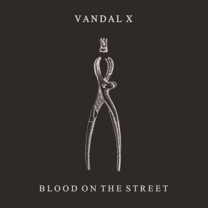 Vandal X - Blood On The Street in der Gruppe CD / Pop-Rock,Övrigt bei Bengans Skivbutik AB (3925234)