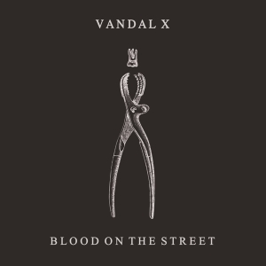 Vandal X - Blood On The Street in der Gruppe VINYL / Pop-Rock,Övrigt bei Bengans Skivbutik AB (3925235)