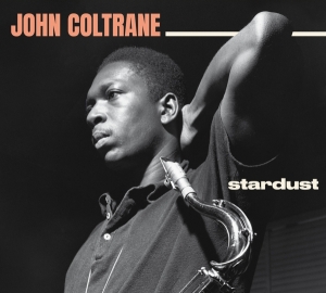 Coltrane John - Stardust/Standard Coltrane in der Gruppe CD / Jazz bei Bengans Skivbutik AB (3925253)