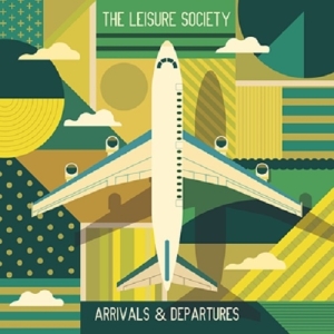 Leisure Society - Arrivals & Departures in der Gruppe CD / Pop-Rock,Övrigt bei Bengans Skivbutik AB (3925290)