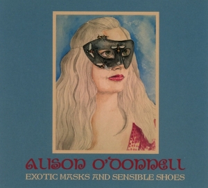 Alison O'donnell - Exotic Masks Ans Sensible Shoes in der Gruppe CD / Elektroniskt,World Music bei Bengans Skivbutik AB (3925301)