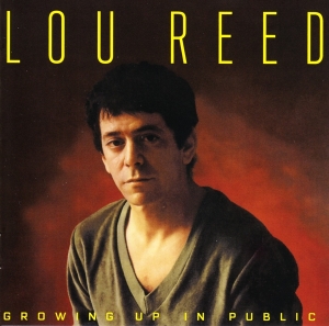 Lou Reed - Growing Up In Public in der Gruppe UNSERE TIPPS / Weihnachtsgeschenktipp CD bei Bengans Skivbutik AB (3925315)