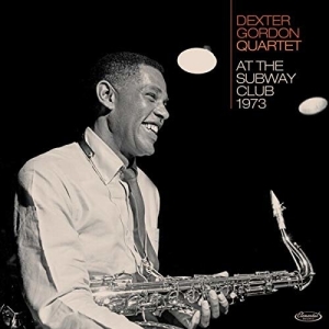 Dexter Gordon - At The Subway Club 1973 in der Gruppe CD / Jazz bei Bengans Skivbutik AB (3925364)