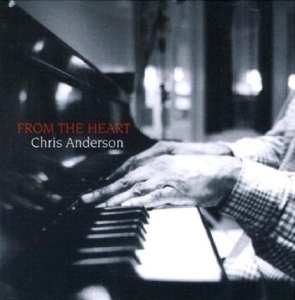 Anderson Chris - From The Heart in der Gruppe CD / Jazz bei Bengans Skivbutik AB (3925456)