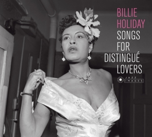 Billie Holiday - Songs For Distingue Lovers in der Gruppe CD / Jazz bei Bengans Skivbutik AB (3925485)